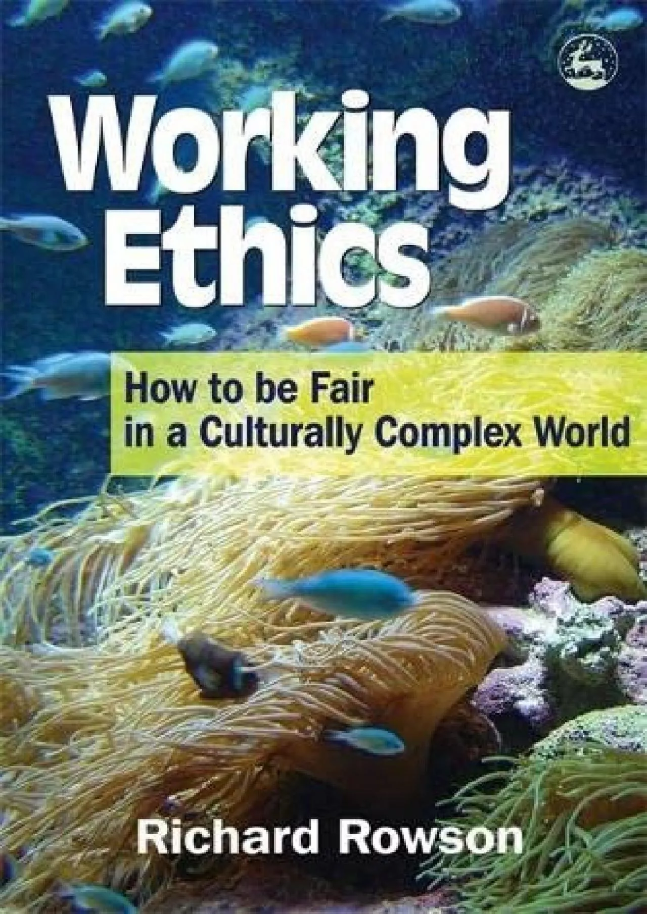 (READ)-Working Ethics: How to Be Fair in a Culturally Complex World