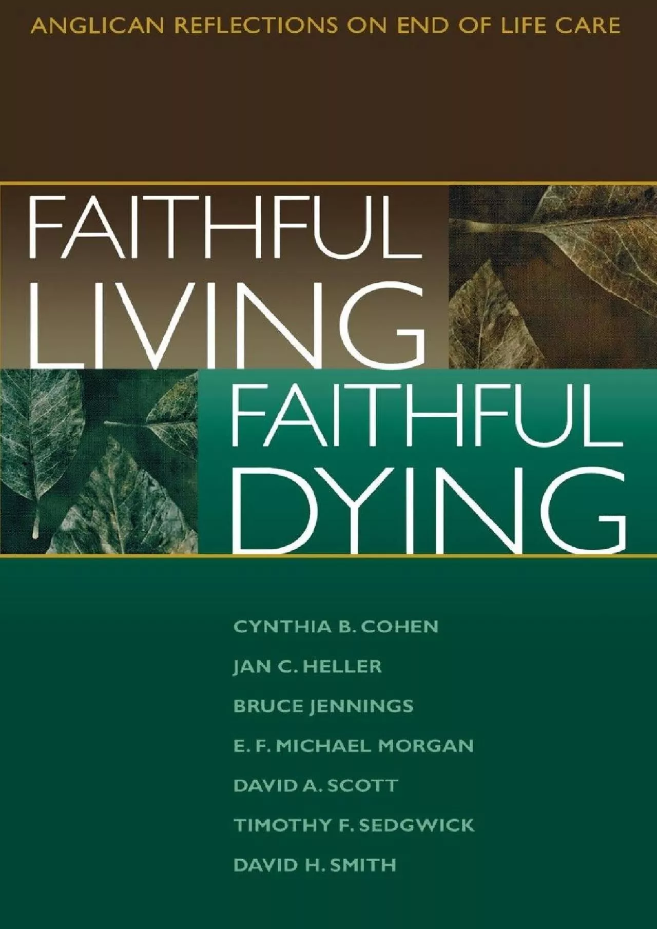 PDF-(BOOK)-Faithful Living, Faithful Dying: Anglican Reflections on End of Life Care