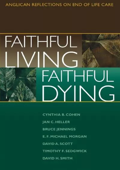 (BOOK)-Faithful Living, Faithful Dying: Anglican Reflections on End of Life Care