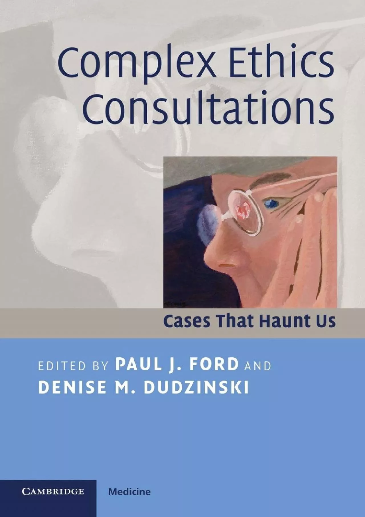 PDF-(BOOS)-Complex Ethics Consultations: Cases that Haunt Us