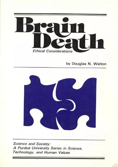 (EBOOK)-Brain Death: Ethical Considerations (SCIENCE AND SOCIETY (WEST LAFAYETTE, IND))