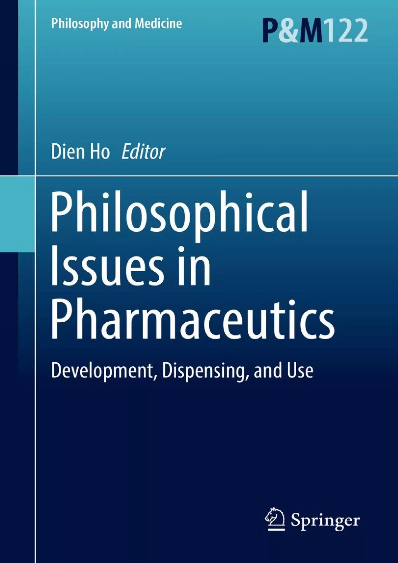 (DOWNLOAD)-Philosophical Issues in Pharmaceutics: Development, Dispensing, and Use (Philosophy