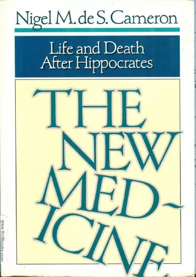 (DOWNLOAD)-The New Medicine: Life and Death After Hippocrates