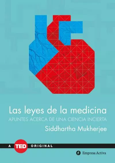 (BOOK)-Las leyes de la medicina: Apuntes sobre una ciencia incierta (Spanish Edition)