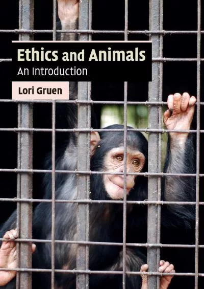 (DOWNLOAD)-Ethics and Animals: An Introduction (Cambridge Applied Ethics)