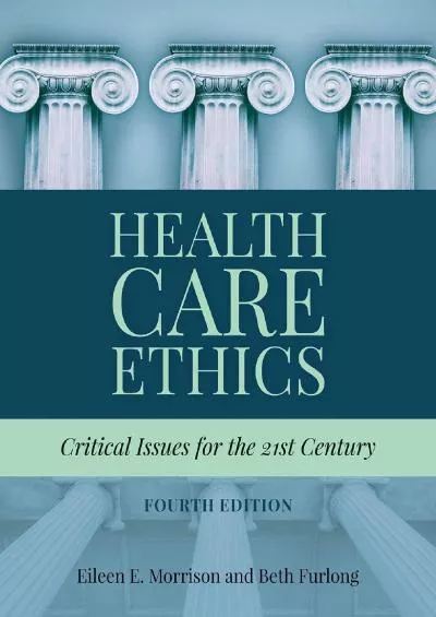 (BOOK)-Health Care Ethics: Critical Issues for the 21st Century