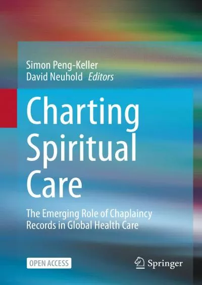 (READ)-Charting Spiritual Care: The Emerging Role of Chaplaincy Records in Global Health
