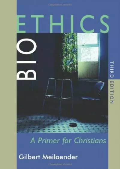 (BOOS)-Bioethics: A Primer for Christians, Third Edition