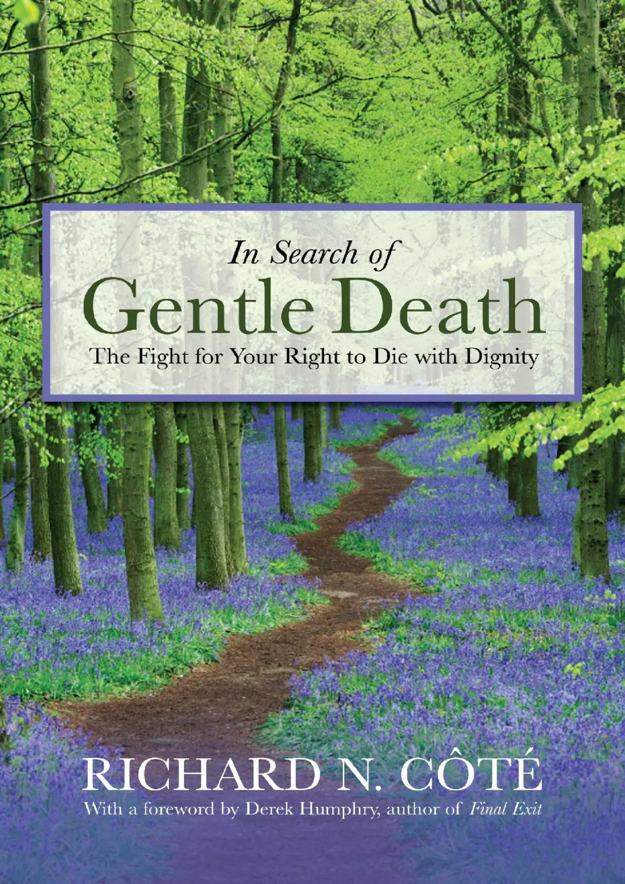 PDF-(BOOK)-In Search of Gentle Death: The Fight for Your Right to Die With Dignity