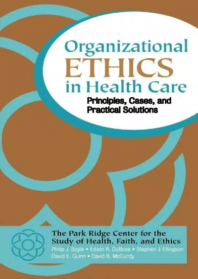 (EBOOK)-Organizational Ethics in Health Care: Principles, Cases, and Practical Solutions