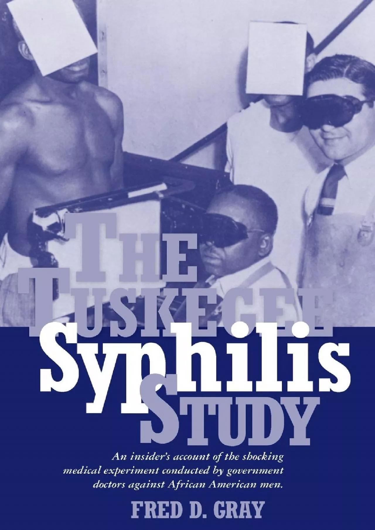 PDF-(DOWNLOAD)-The Tuskegee Syphilis Study: An Insider\'s Account of the Shocking Medical