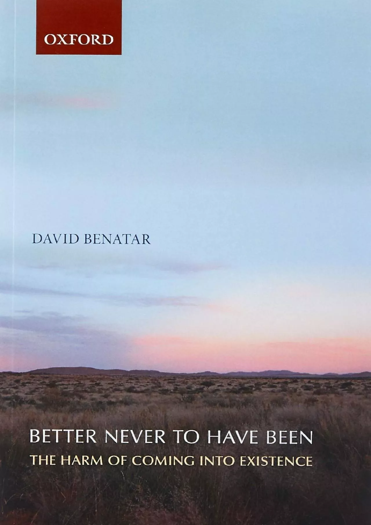 PDF-(EBOOK)-Better Never to Have Been: The Harm of Coming into Existence