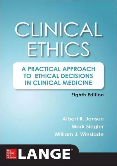 (READ)-Clinical Ethics, 8th Edition: A Practical Approach to Ethical Decisions in Clinical