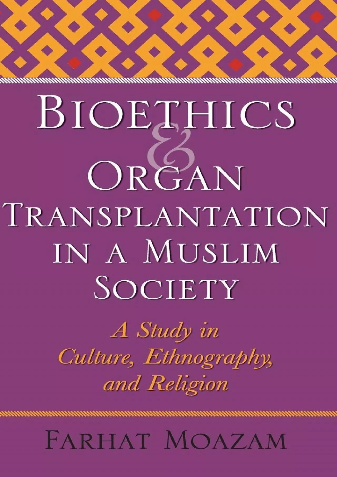 PDF-(BOOS)-Bioethics and Organ Transplantation in a Muslim Society: A Study in Culture, Ethnography,