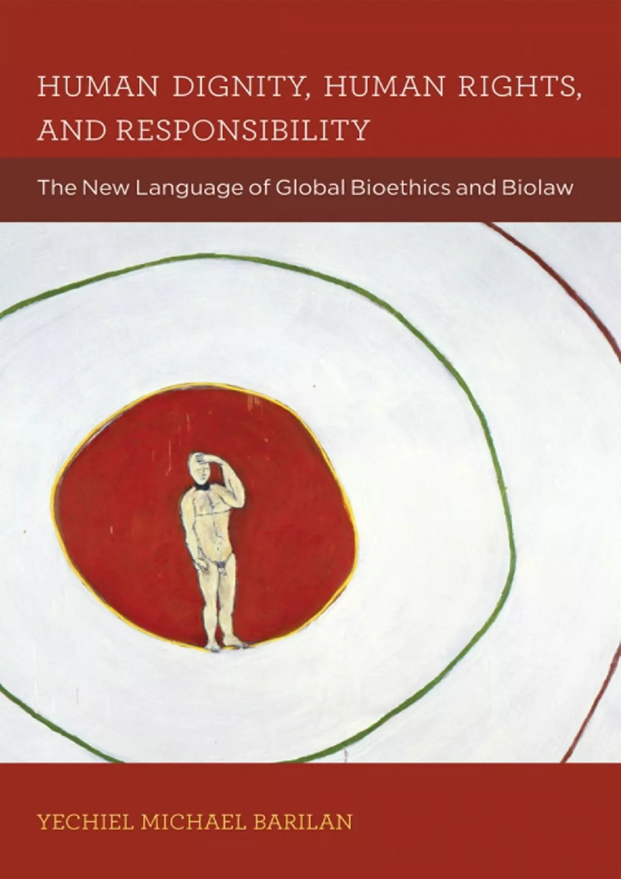 (BOOS)-Human Dignity, Human Rights, and Responsibility: The New Language of Global Bioethics