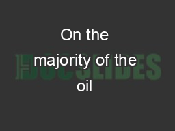 On the majority of the oil �elds in Russia oil is produced