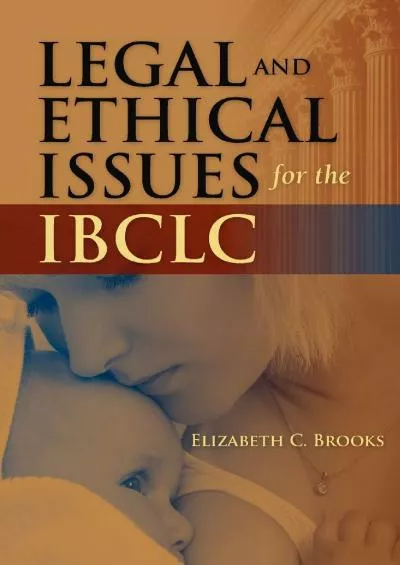 (BOOK)-Legal and Ethical Issues for the IBCLC