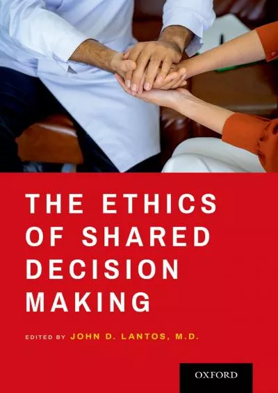 (READ)-The Ethics of Shared Decision Making