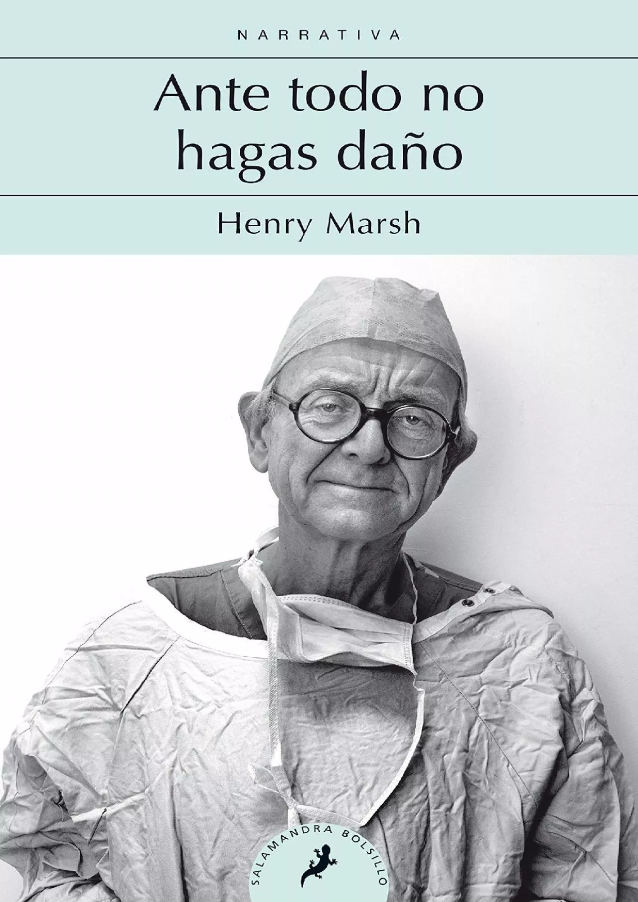 PDF-(READ)-Ante todo no hagas daño / Do No Harm: Stories of Life. Death, and Brain Surgery