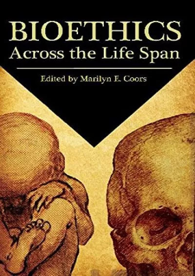 (READ)-Bioethics Across the Life Span