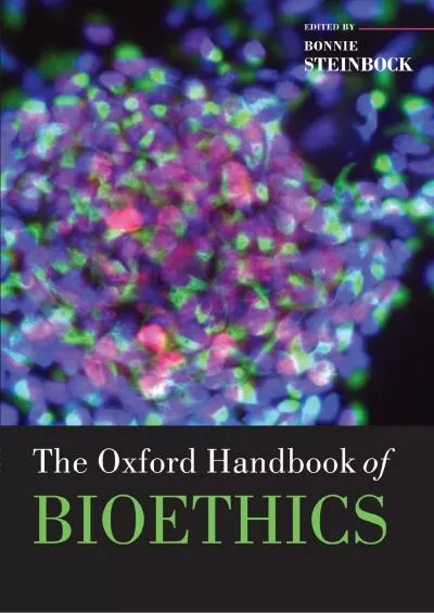 (READ)-The Oxford Handbook of Bioethics (Oxford Handbooks)