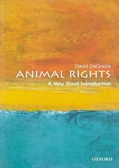 (EBOOK)-Animal Rights: A Very Short Introduction (Very Short Introductions)