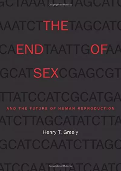 (BOOK)-The End of Sex and the Future of Human Reproduction