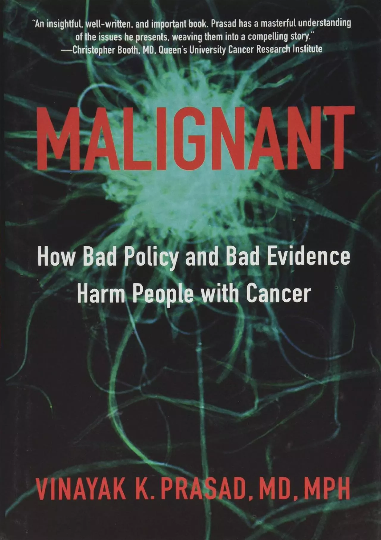 (READ)-Malignant: How Bad Policy and Bad Evidence Harm People with Cancer