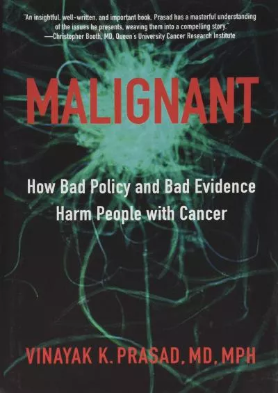 (READ)-Malignant: How Bad Policy and Bad Evidence Harm People with Cancer