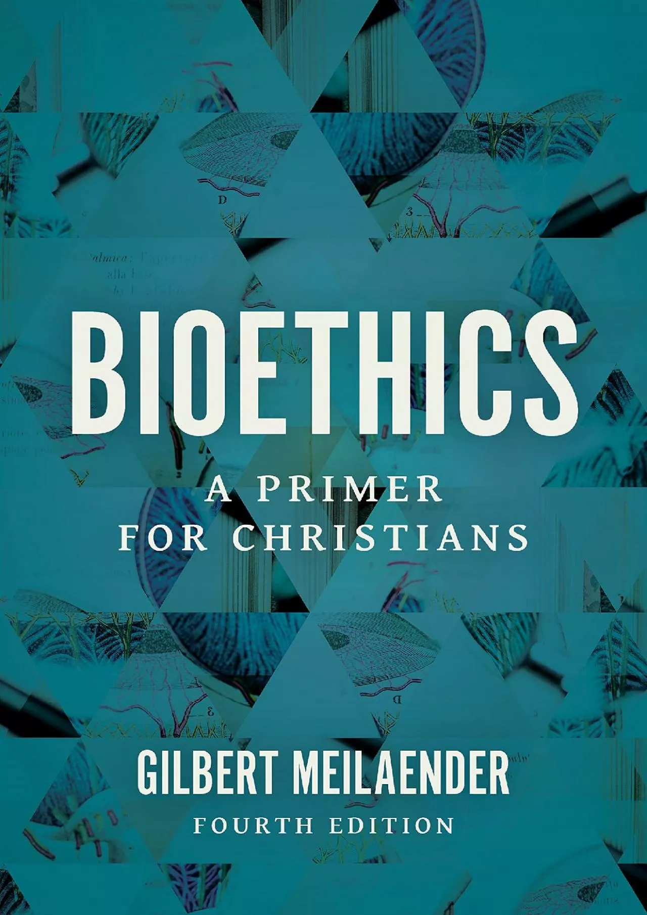 PDF-(READ)-Bioethics: A Primer for Christians