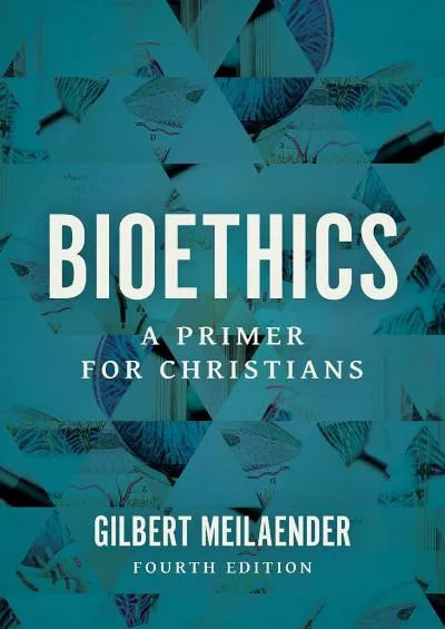 (READ)-Bioethics: A Primer for Christians