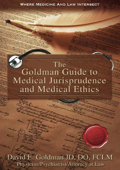 (EBOOK)-The Goldman Guide to Medical Jurisprudence and Medical Ethics