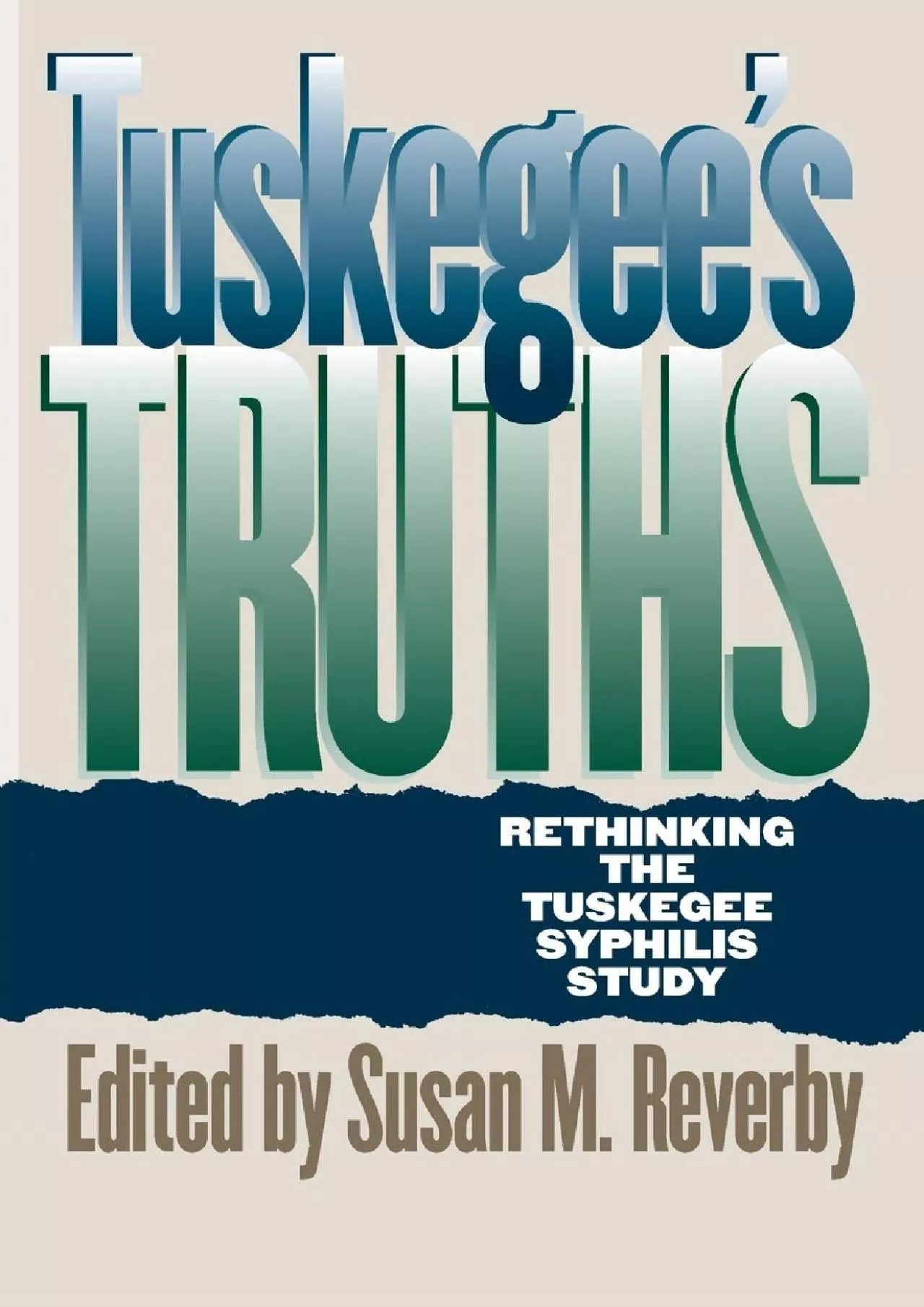 PDF-(READ)-Tuskegee\'s Truths: Rethinking the Tuskegee Syphilis Study (Studies in Social Medicine)