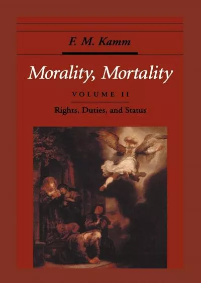 (EBOOK)-Morality, Mortality: Volume II: Rights, Duties, and Status (Oxford Ethics Series)