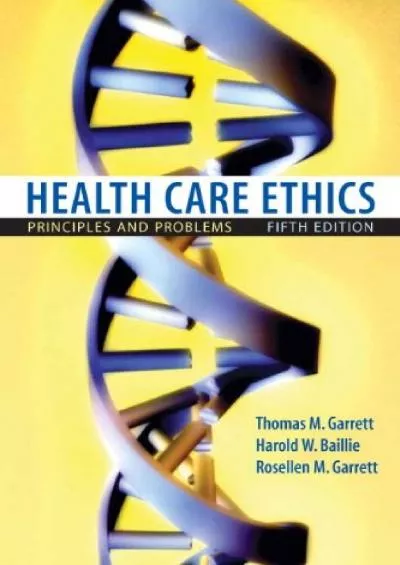 (READ)-Health Care Ethics: Principles and Problems (5th Edition)