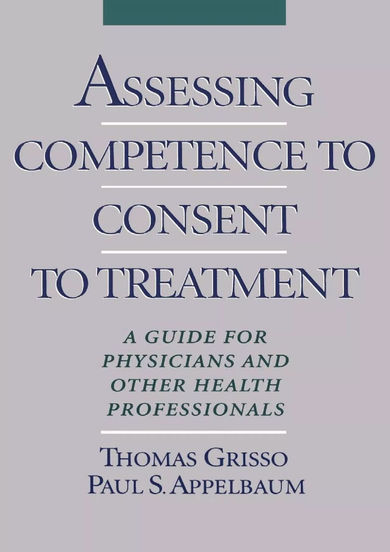 (DOWNLOAD)-Assessing Competence to Consent to Treatment: A Guide for Physicians and Other