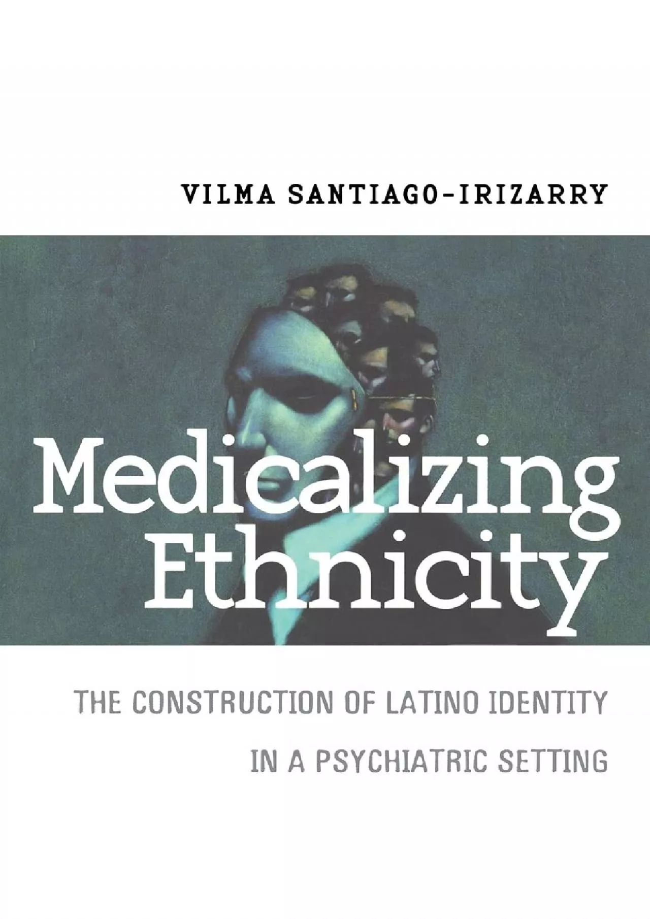 (BOOS)-Medicalizing Ethnicity: The Construction of Latino Identity in a Psychiatric Setting