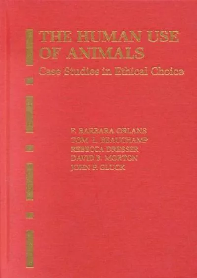 (BOOK)-The Human Use of Animals: Case Studies in Ethical Choice