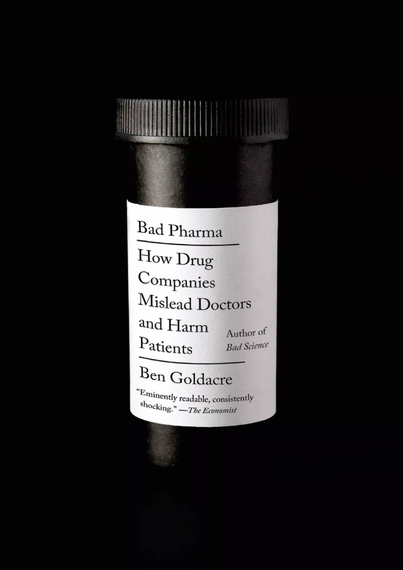 PDF-(BOOK)-Bad Pharma: How Drug Companies Mislead Doctors and Harm Patients