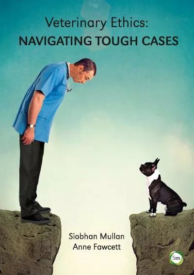 (DOWNLOAD)-Veterinary Ethics: Navigating Tough Cases