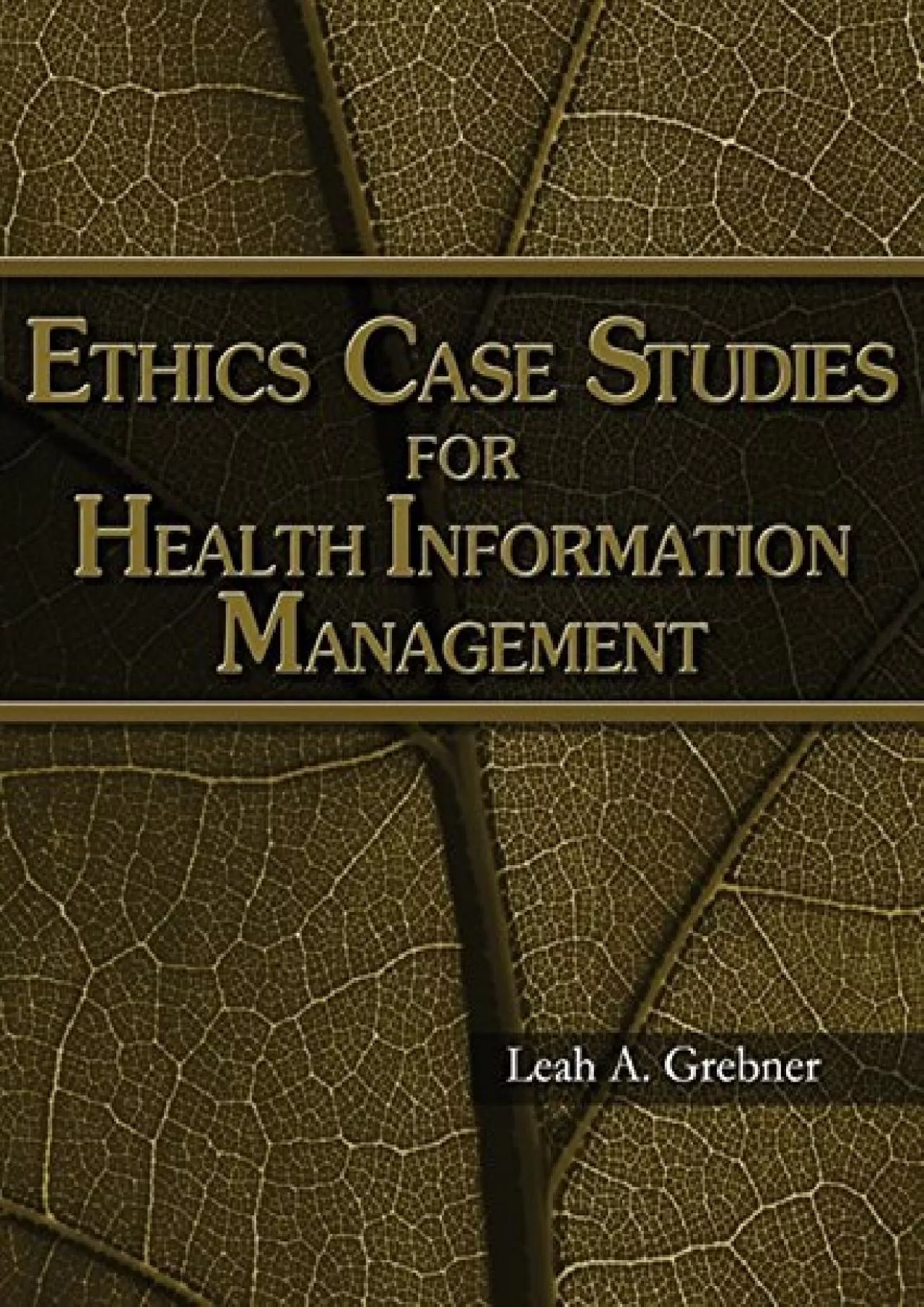 (BOOS)-Ethics Case Studies for Health Information Management
