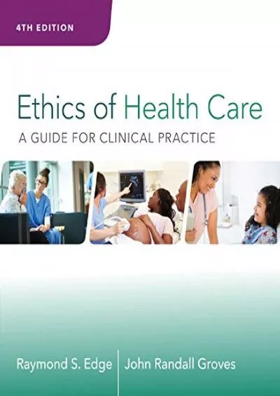 (READ)-Ethics of Health Care: A Guide for Clinical Practice