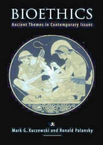 (DOWNLOAD)-Bioethics: Ancient Themes in Contemporary Issues (Basic Bioethics)