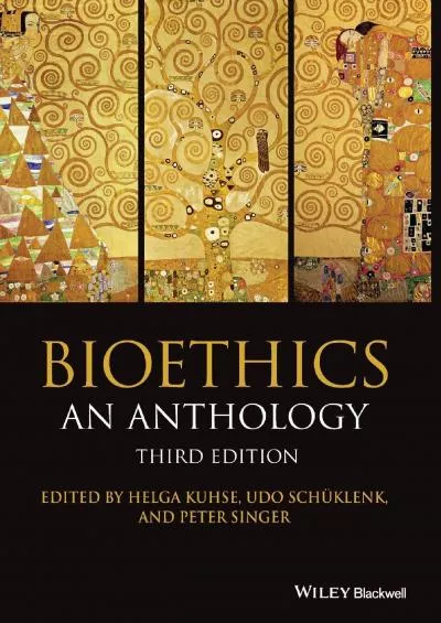 (BOOK)-Bioethics 3e: An Anthology, 3rd Edition (Blackwell Philosophy Anthologies)