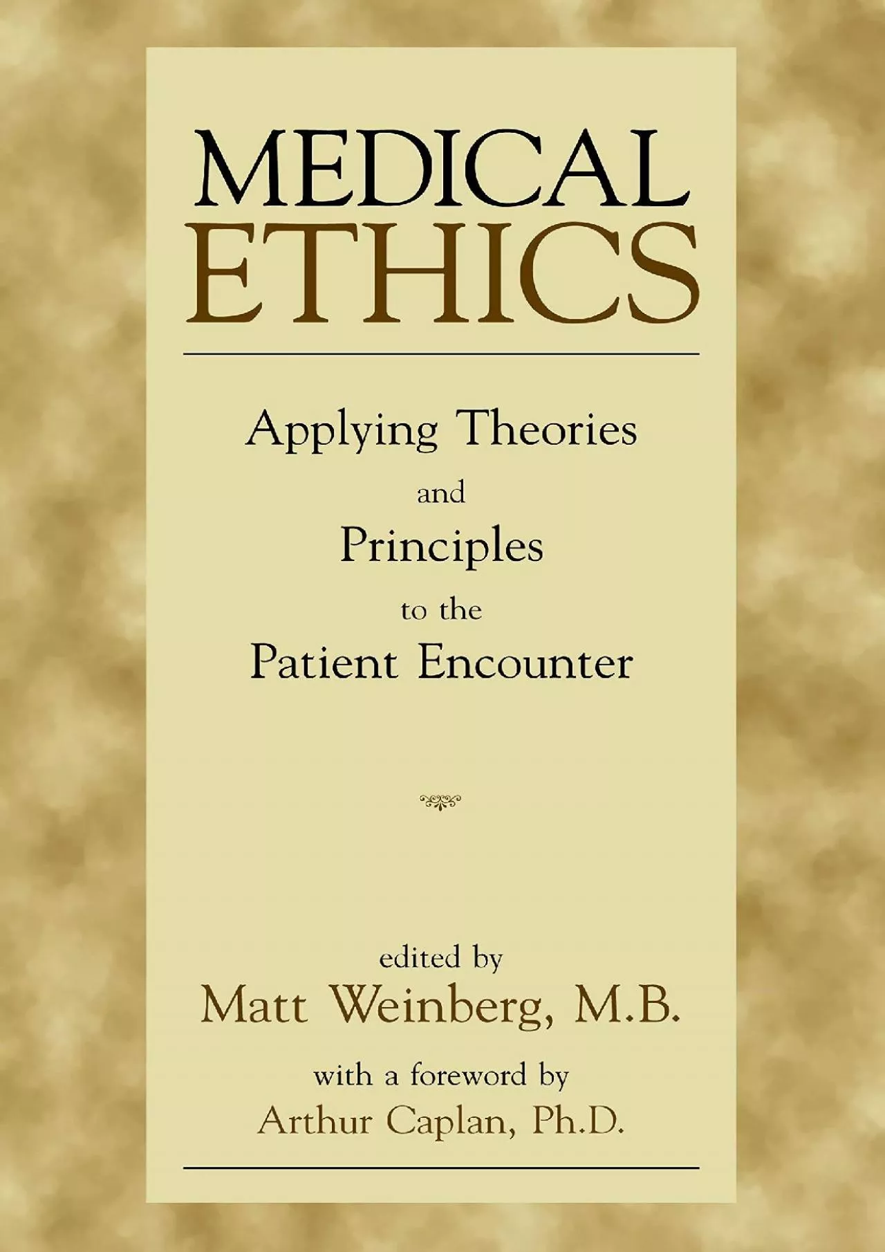 PDF-(BOOK)-Medical Ethics : Applying Theories and Principles to the Patient Encounter