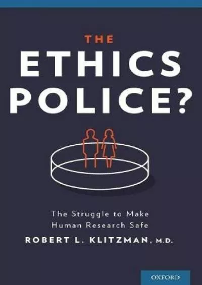 (EBOOK)-The Ethics Police?: The Struggle to Make Human Research Safe
