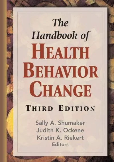 (DOWNLOAD)-The Handbook of Health Behavior Change, Third Edition