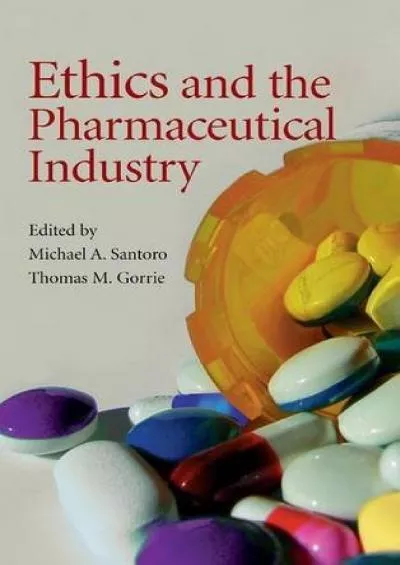 (DOWNLOAD)-Ethics and the Pharmaceutical Industry