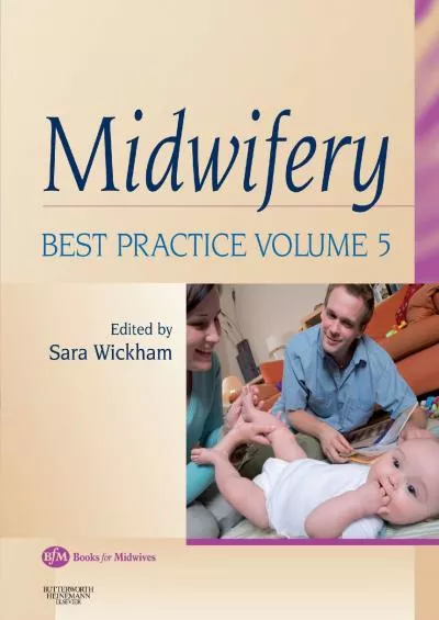 (DOWNLOAD)-Midwifery: Best Practice Volume 5