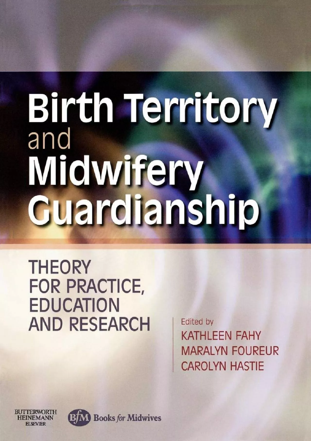 (BOOK)-Birth Territory and Midwifery Guardianship: Theory for Practice, Education and
